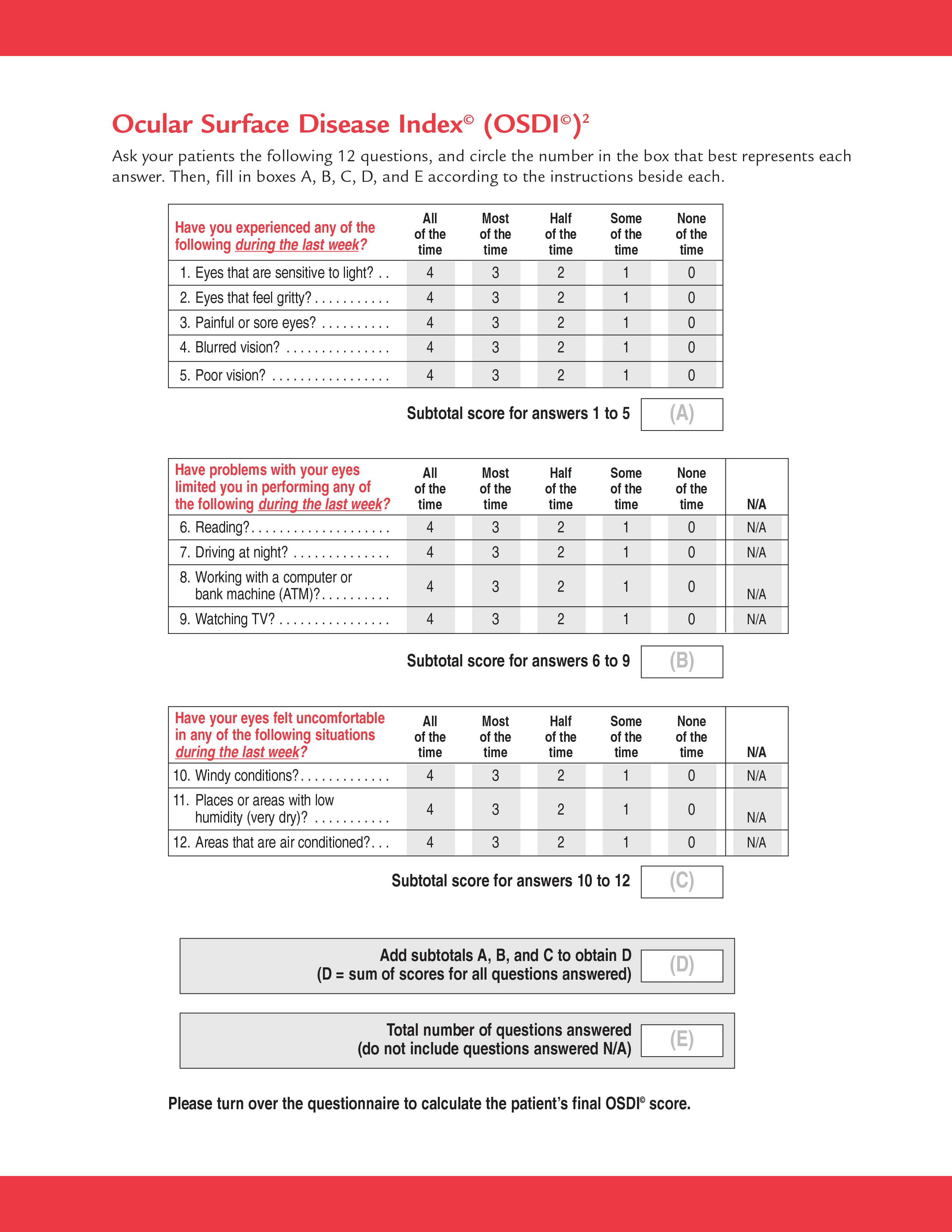 The OSDI Questionnaire includes items that ask patients about how their dry eye affects daily activities such as reading or using a computer.