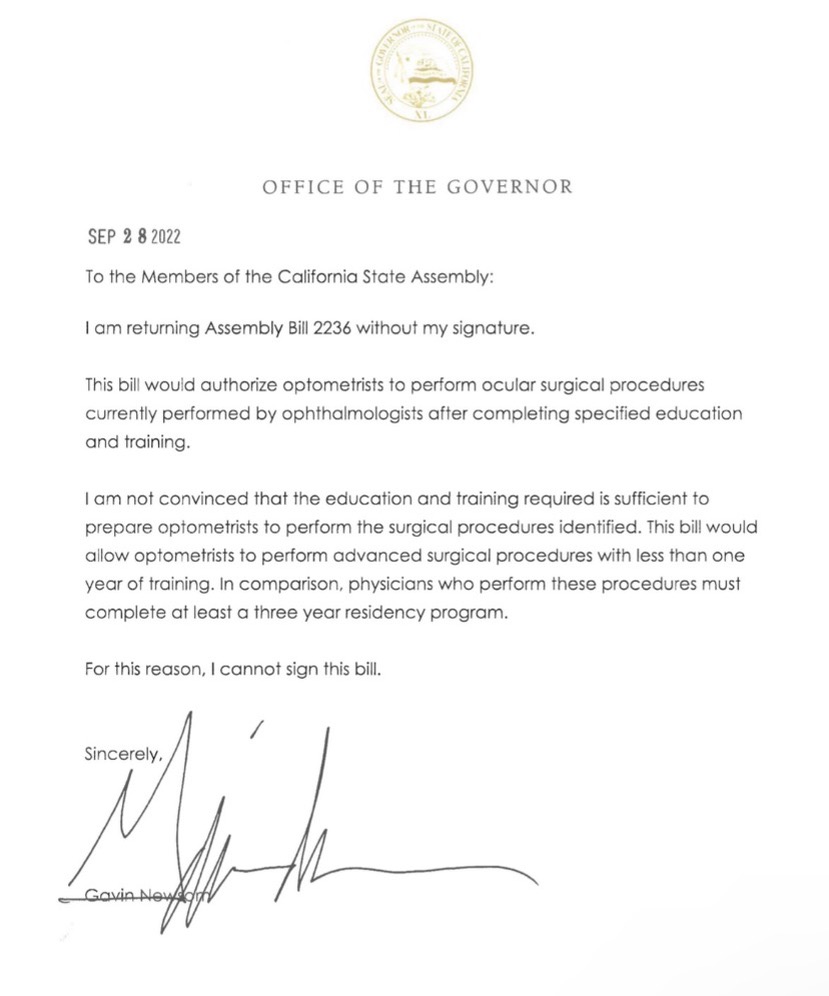 Gov. Newsom wrote that AB 2236 would have allowed ODs to perform the same procedures with one year of training as ophthalmologists perform after three years of training. 