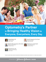 Optometry’s Partner in Bringing Healthy Vision to Everyone, Everywhere, Every Day - December 2017 - Sponsored by Johnson & Johnson Vision