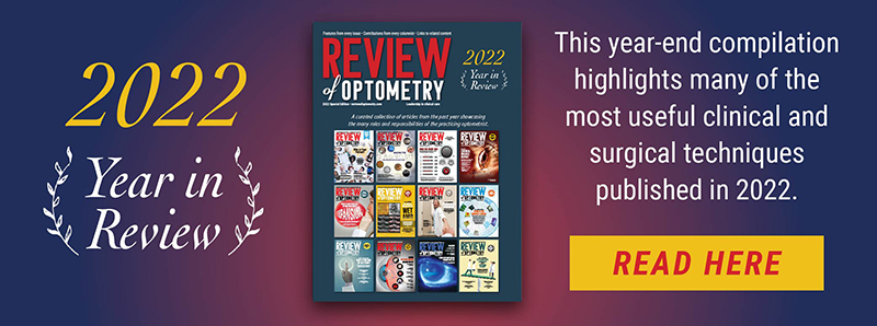 Review of Optometry: 2022 Year in Review