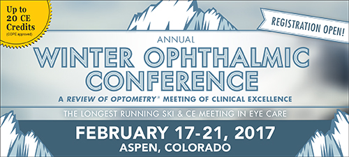 Annual Winter Ophthalmic Conference - February 17-21, 2017 - Aspen, CO